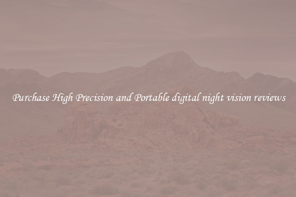 Purchase High Precision and Portable digital night vision reviews