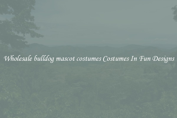 Wholesale bulldog mascot costumes Costumes In Fun Designs