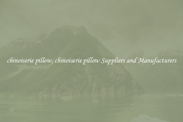 chinoiserie pillow, chinoiserie pillow Suppliers and Manufacturers