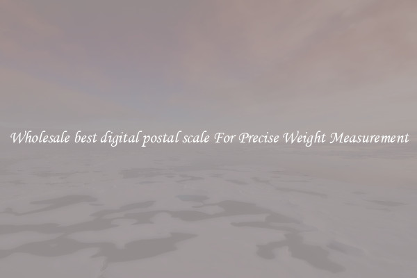 Wholesale best digital postal scale For Precise Weight Measurement