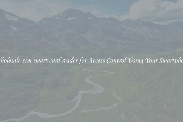 Wholesale scm smart card reader for Access Control Using Your Smartphone