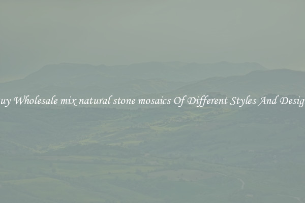 Buy Wholesale mix natural stone mosaics Of Different Styles And Designs