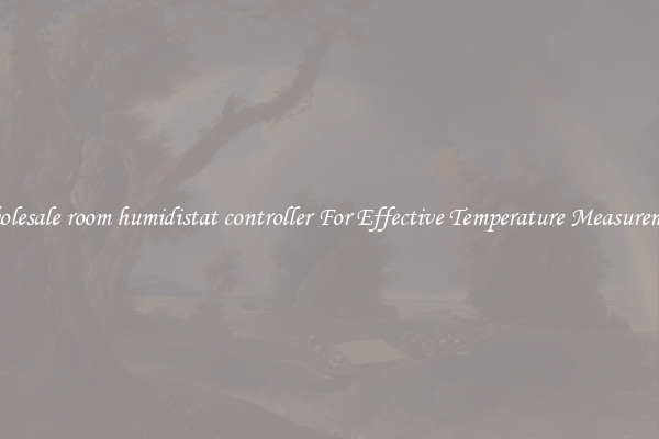 Wholesale room humidistat controller For Effective Temperature Measurement