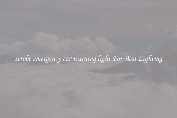 strobe emergency car warning light For Best Lighting