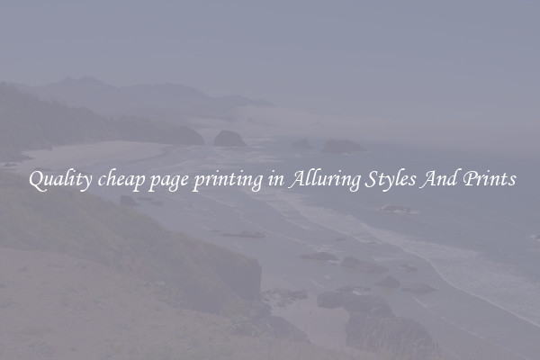 Quality cheap page printing in Alluring Styles And Prints