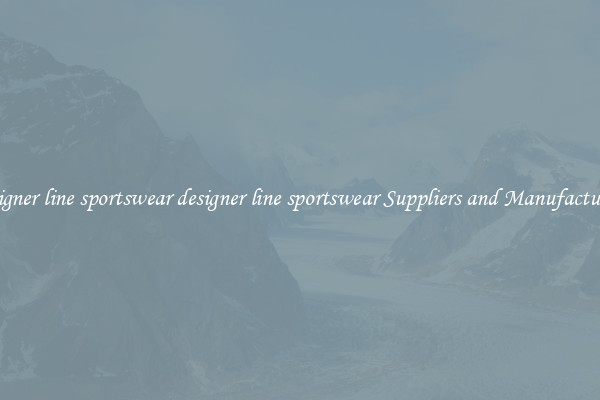 designer line sportswear designer line sportswear Suppliers and Manufacturers