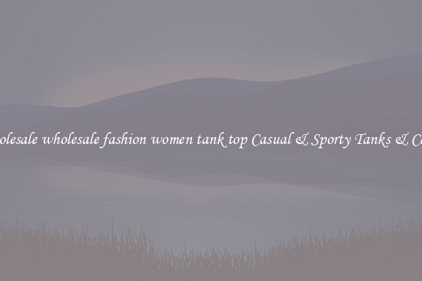Wholesale wholesale fashion women tank top Casual & Sporty Tanks & Camis
