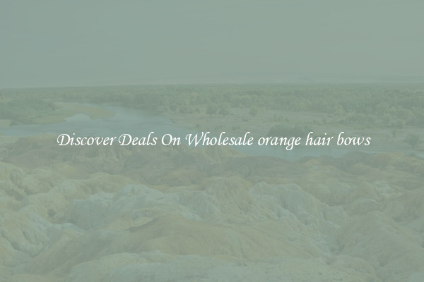 Discover Deals On Wholesale orange hair bows