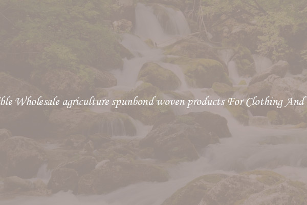 Flexible Wholesale agriculture spunbond woven products For Clothing And More