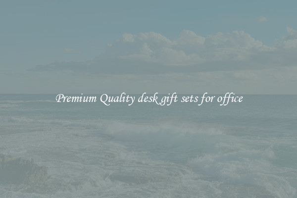 Premium Quality desk gift sets for office
